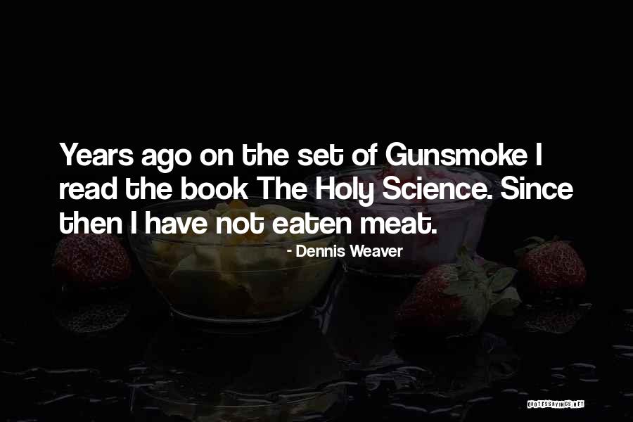 Book Of Science Quotes By Dennis Weaver Book Of Science Quotes By Dennis Weaver