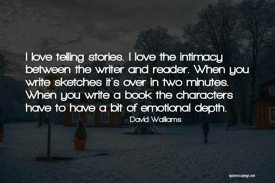 Book Of Sketches Quotes By David Walliams Book Of Sketches Quotes By David Walliams