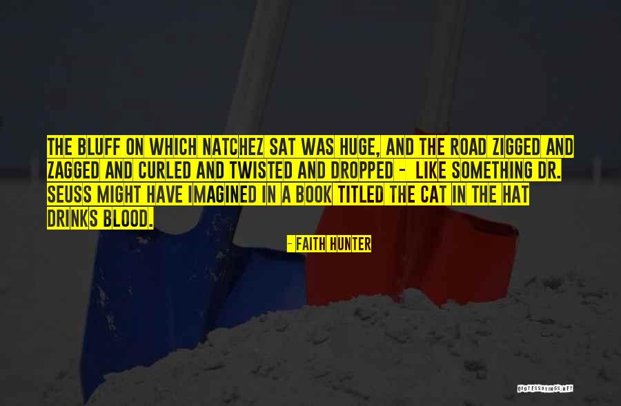 Book On The Road Quotes By Faith Hunter Book On The Road Quotes By Faith Hunter