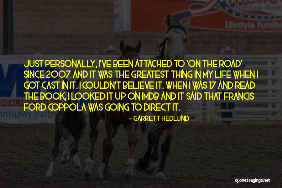 Book On The Road Quotes By Garrett Hedlund