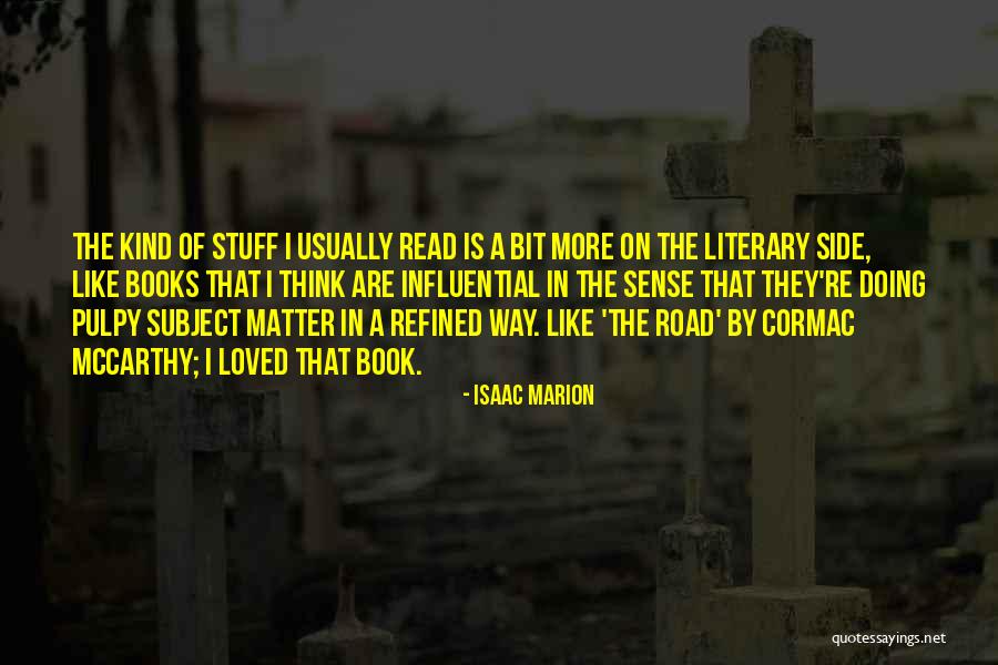 Book On The Road Quotes By Isaac Marion