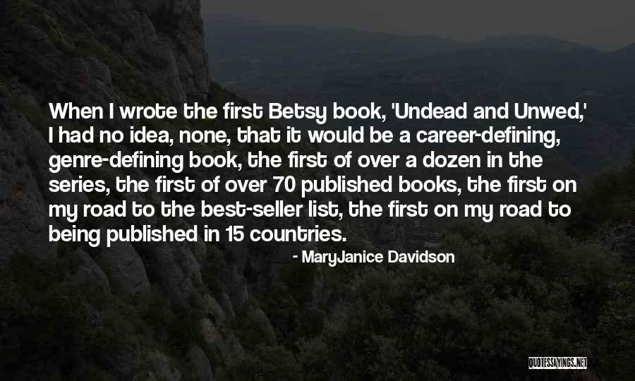Book On The Road Quotes By MaryJanice Davidson Book On The Road Quotes By MaryJanice Davidson