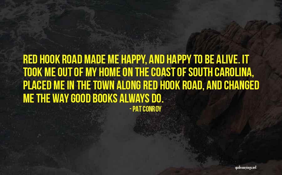 Book On The Road Quotes By Pat Conroy