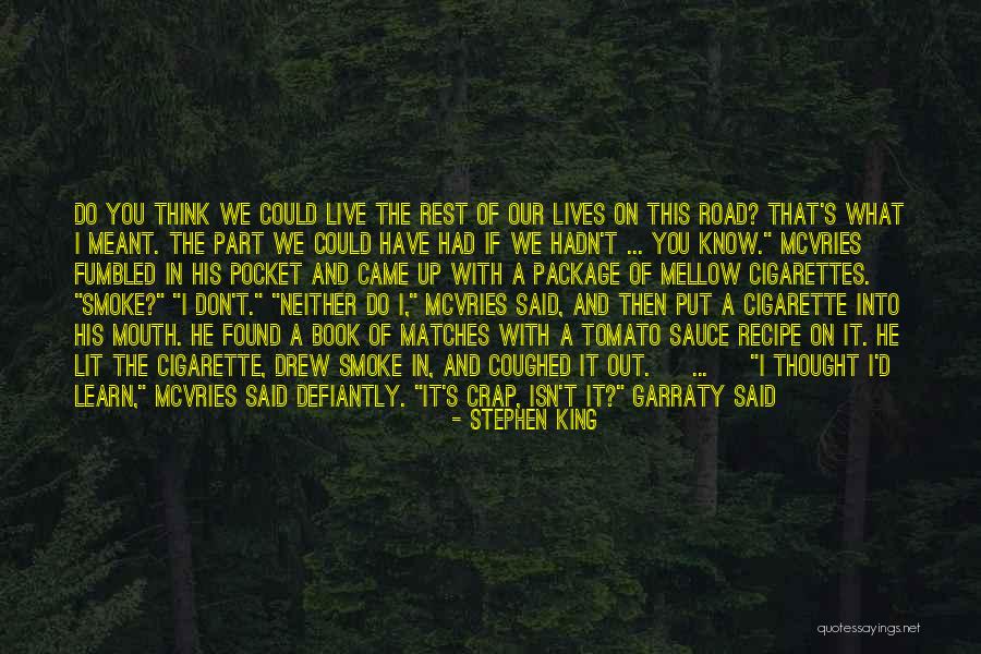 Book On The Road Quotes By Stephen King Book On The Road Quotes By Stephen King