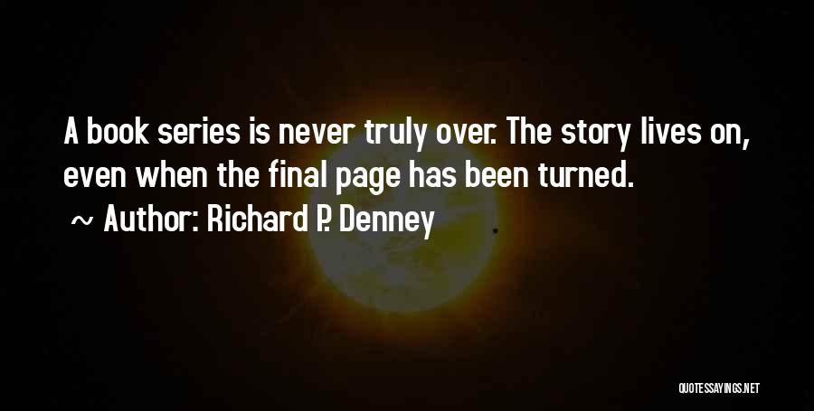 Book Page Quotes By Richard P. Denney