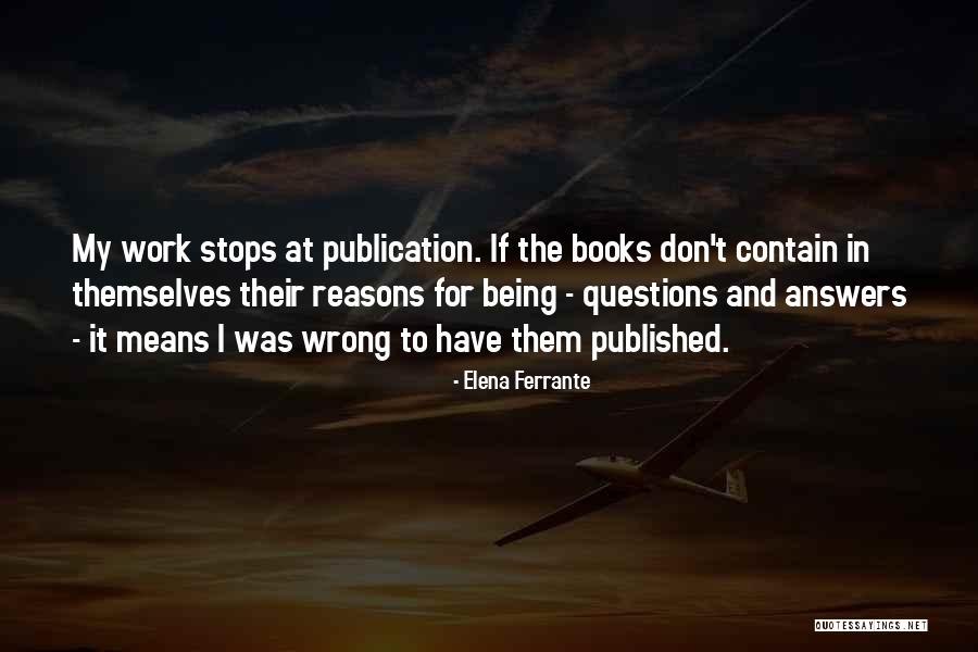 Book Publication Quotes By Elena Ferrante