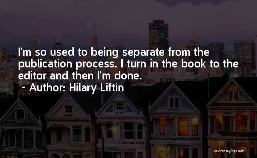 Book Publication Quotes By Hilary Liftin