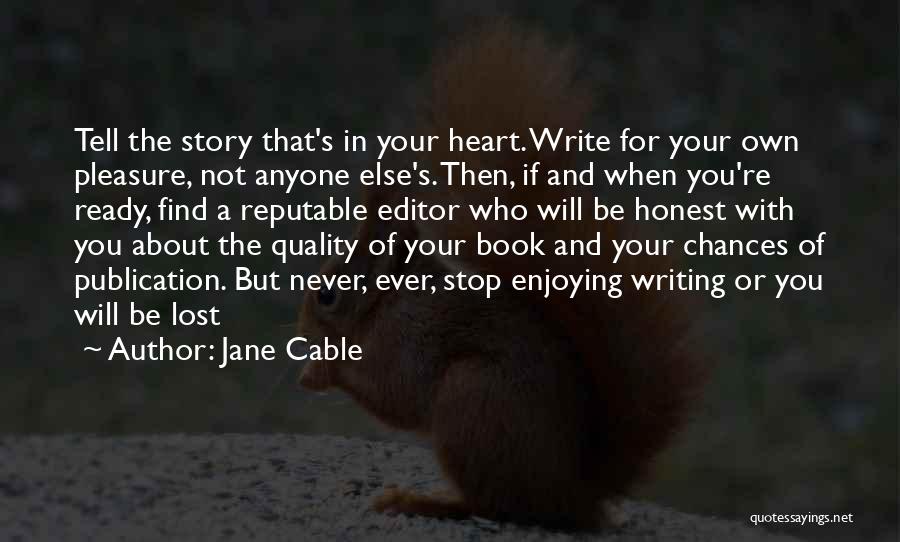Book Publication Quotes By Jane Cable
