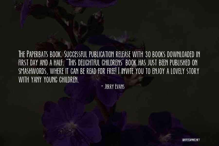 Book Publication Quotes By Jerry Evans