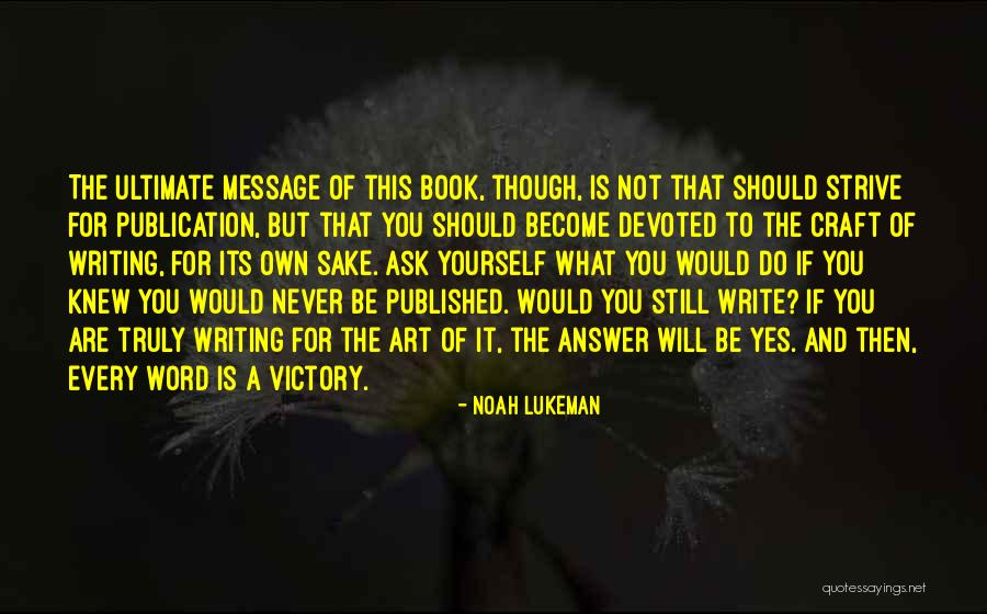 Book Publication Quotes By Noah Lukeman