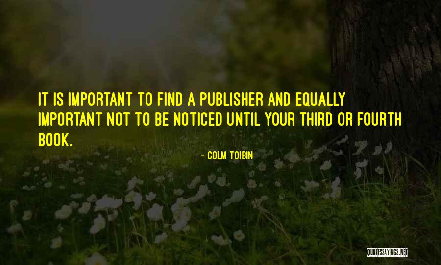 Book Publisher Quotes By Colm Toibin