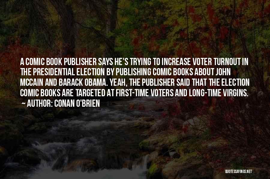 Book Publisher Quotes By Conan O'Brien