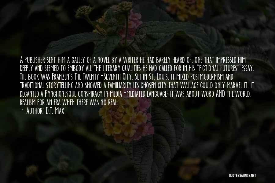 Book Publisher Quotes By D.T. Max Book Publisher Quotes By D.T. Max