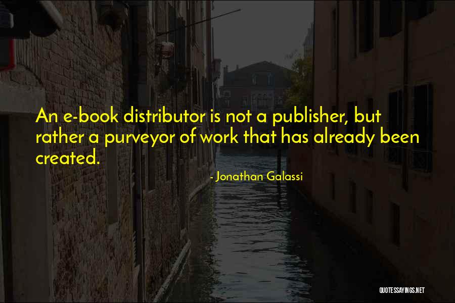 Book Publisher Quotes By Jonathan Galassi