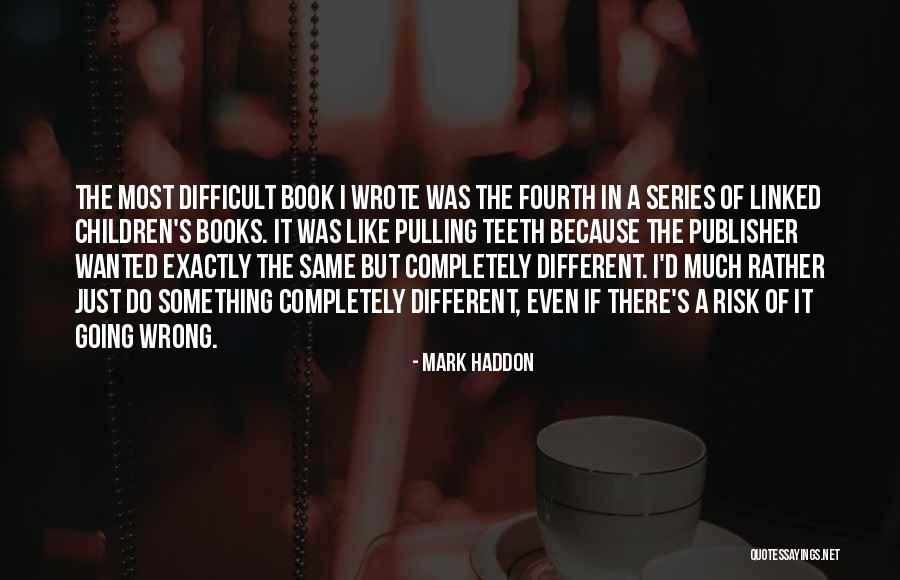 Book Publisher Quotes By Mark Haddon