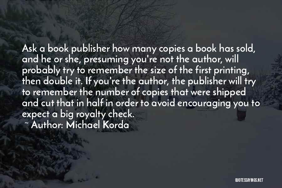 Book Publisher Quotes By Michael Korda Book Publisher Quotes By Michael Korda
