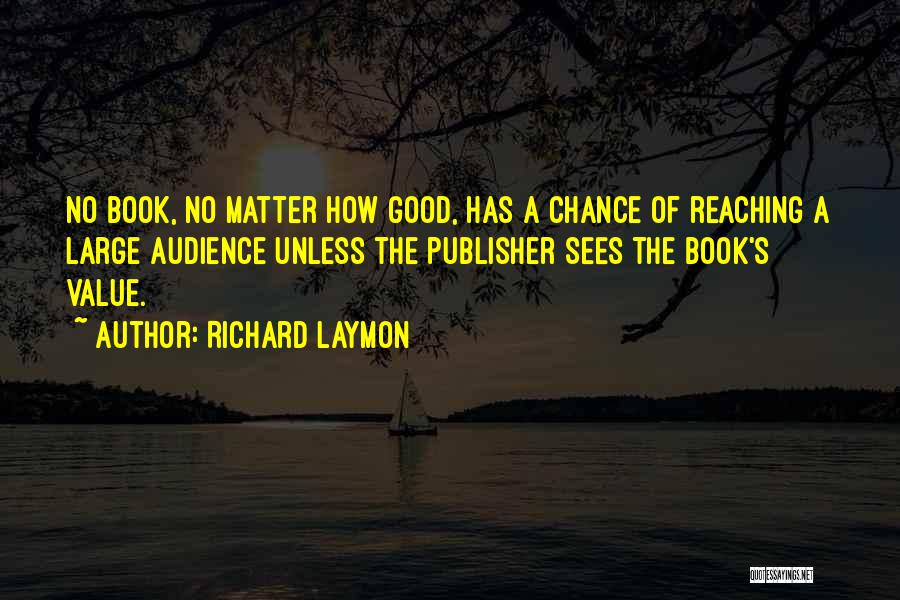 Book Publisher Quotes By Richard Laymon