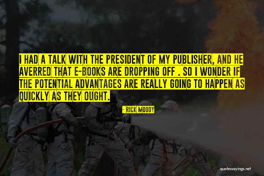 Book Publisher Quotes By Rick Moody Book Publisher Quotes By Rick Moody