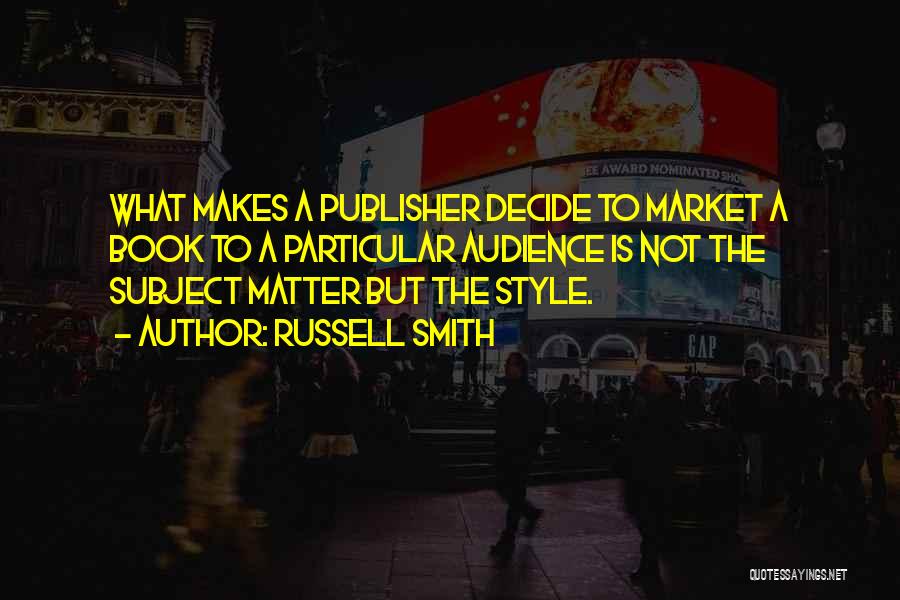 Book Publisher Quotes By Russell Smith