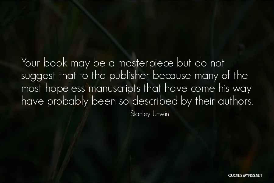 Book Publisher Quotes By Stanley Unwin