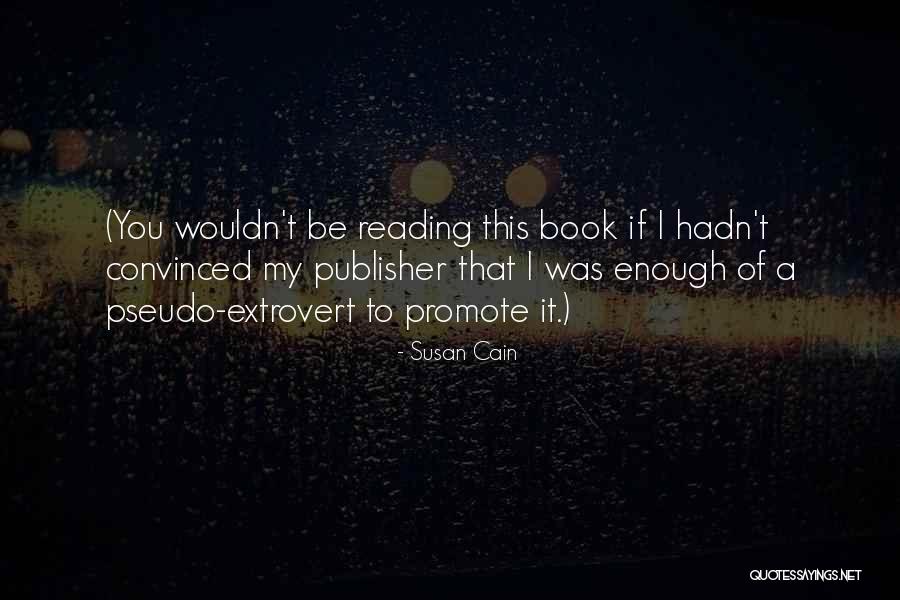 Book Publisher Quotes By Susan Cain