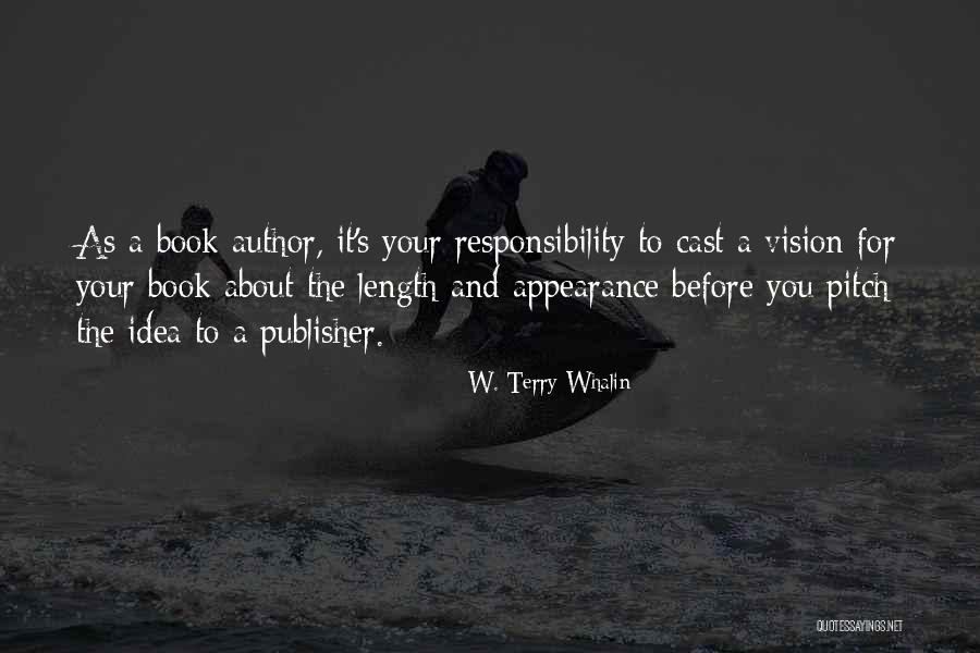 Book Publisher Quotes By W. Terry Whalin