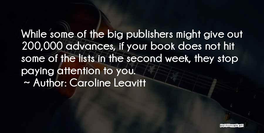 Book Publishers Quotes By Caroline Leavitt