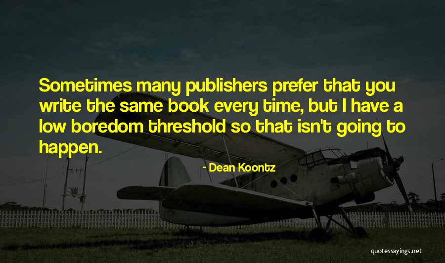 Book Publishers Quotes By Dean Koontz