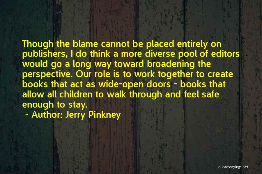 Book Publishers Quotes By Jerry Pinkney Book Publishers Quotes By Jerry Pinkney