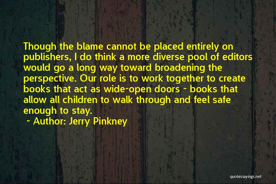 Book Publishers Quotes By Jerry Pinkney