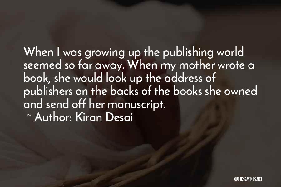 Book Publishers Quotes By Kiran Desai Book Publishers Quotes By Kiran Desai