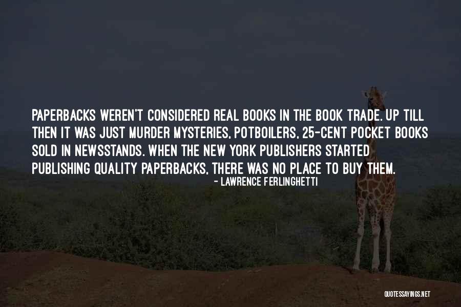 Book Publishers Quotes By Lawrence Ferlinghetti