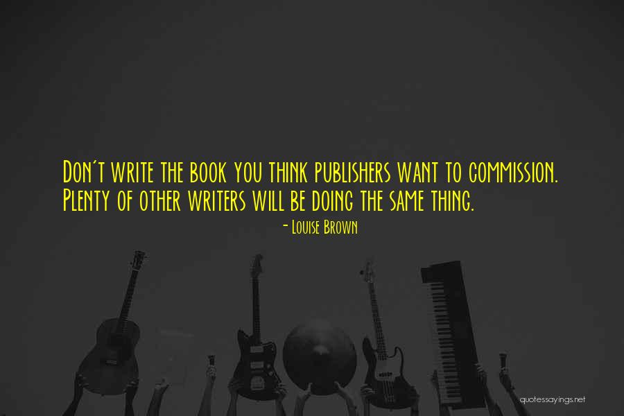 Book Publishers Quotes By Louise Brown Book Publishers Quotes By Louise Brown