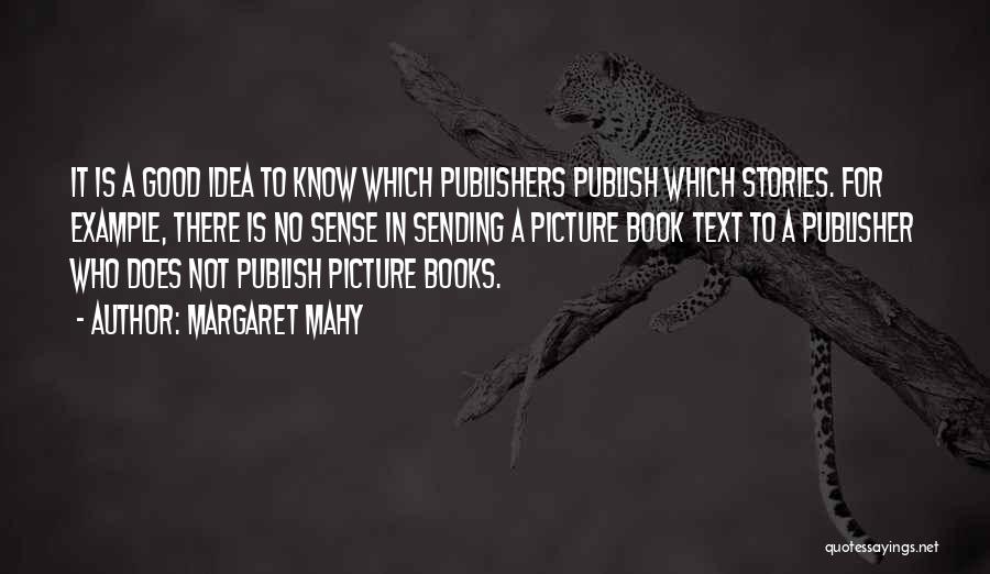 Book Publishers Quotes By Margaret Mahy Book Publishers Quotes By Margaret Mahy