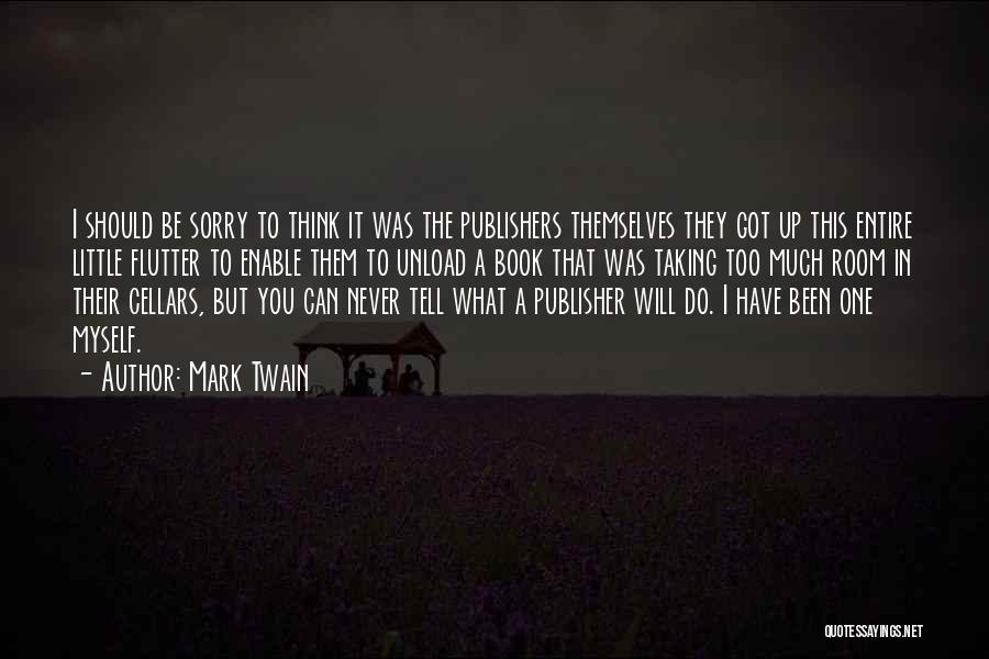Book Publishers Quotes By Mark Twain Book Publishers Quotes By Mark Twain