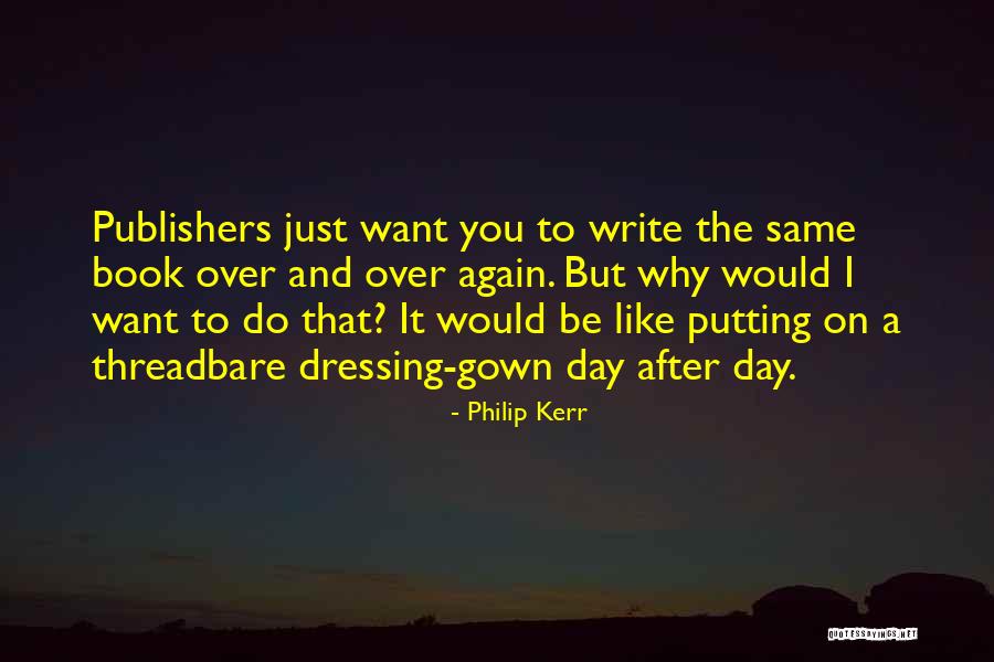 Book Publishers Quotes By Philip Kerr