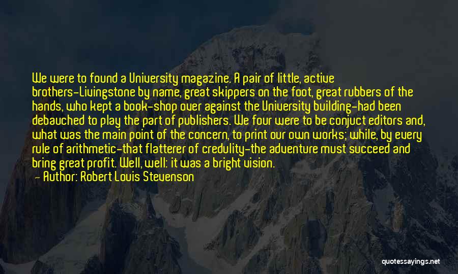 Book Publishers Quotes By Robert Louis Stevenson