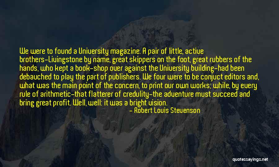 Book Publishers Quotes By Robert Louis Stevenson