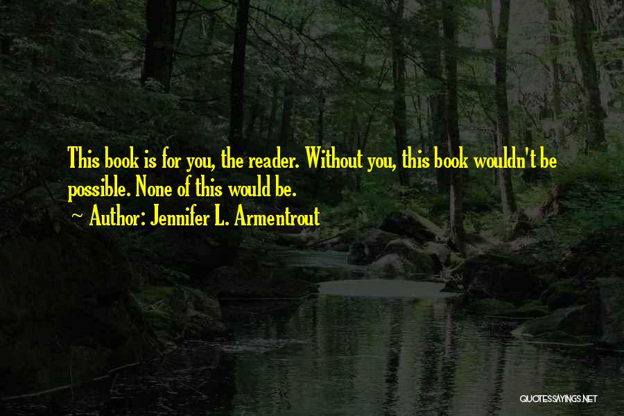 Book Reader Quotes By Jennifer L. Armentrout