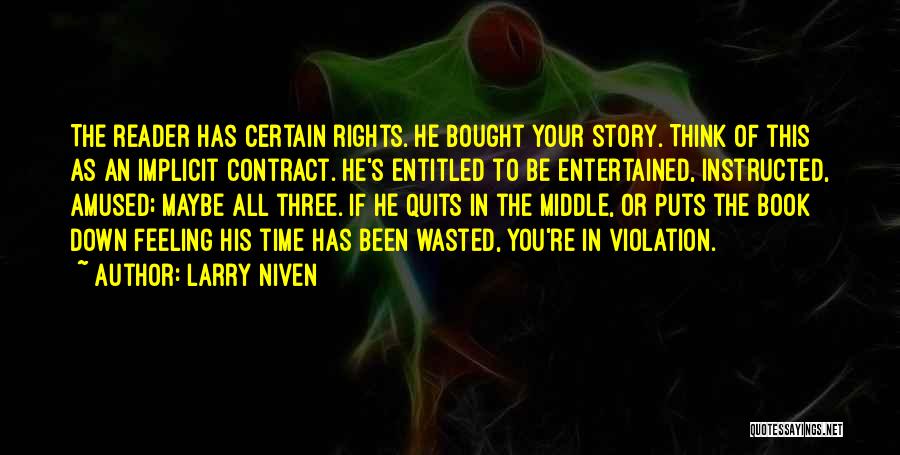 Book Reader Quotes By Larry Niven
