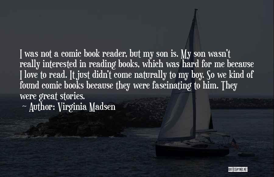 Book Reader Quotes By Virginia Madsen