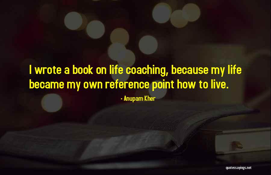 Book Reference Quotes By Anupam Kher Book Reference Quotes By Anupam Kher