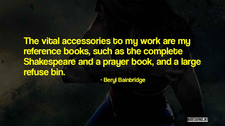 Book Reference Quotes By Beryl Bainbridge