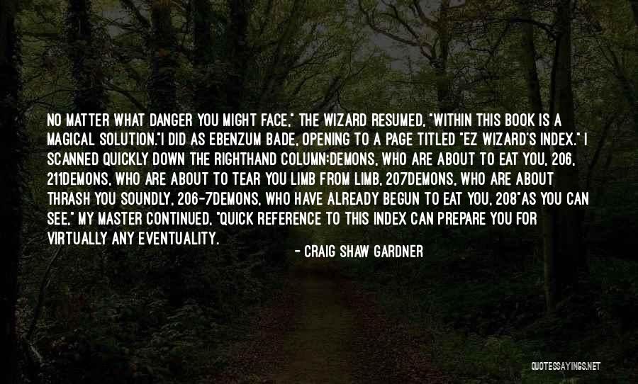 Book Reference Quotes By Craig Shaw Gardner Book Reference Quotes By Craig Shaw Gardner