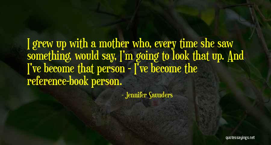 Book Reference Quotes By Jennifer Saunders Book Reference Quotes By Jennifer Saunders