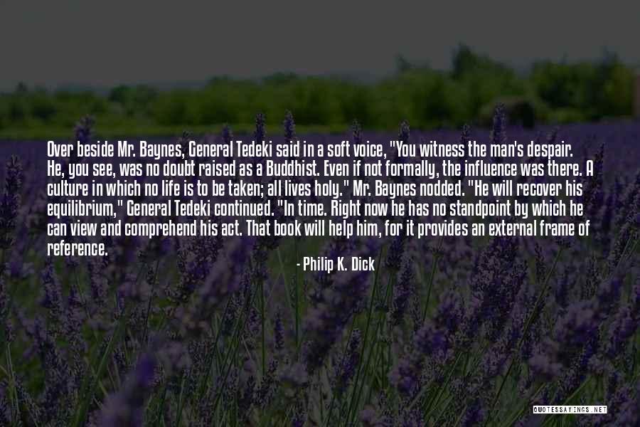 Book Reference Quotes By Philip K. Dick