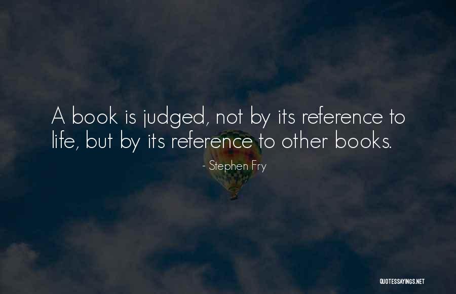 Book Reference Quotes By Stephen Fry Book Reference Quotes By Stephen Fry