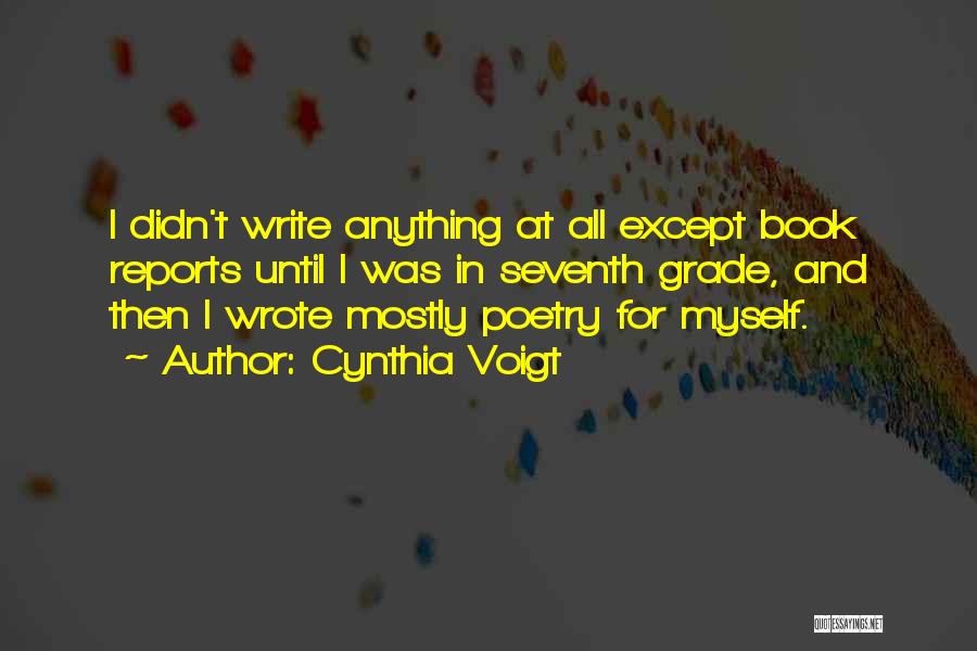 Book Reports Quotes By Cynthia Voigt