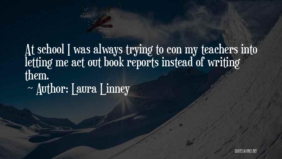 Book Reports Quotes By Laura Linney