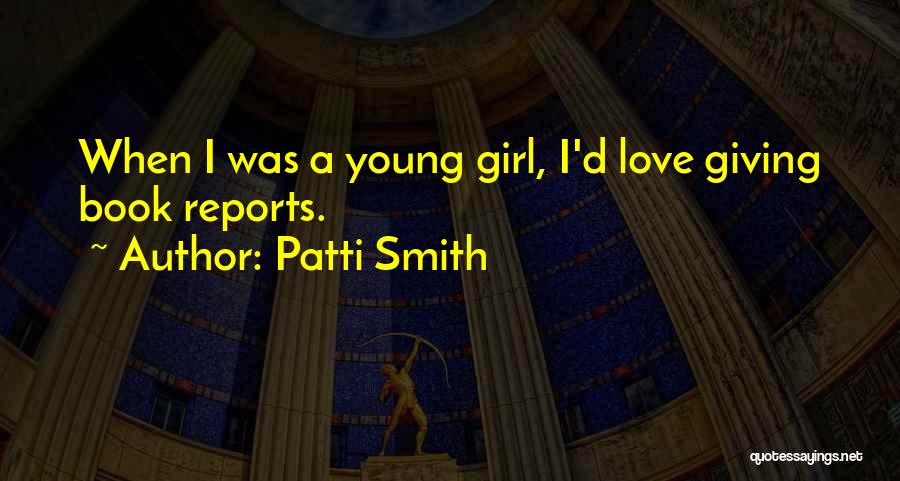 Book Reports Quotes By Patti Smith